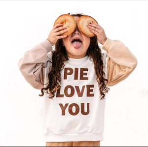 Pie Love You Thanksgiving Sweatshirt