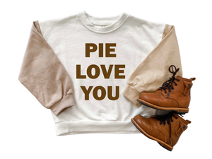 Pie Love You Thanksgiving Sweatshirt